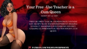 Your Free use Teacher is a Cum Slut Queen