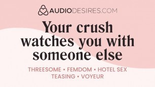 Your Crush Tells you to Fuck someone else [erotic Audio Porn] [FFM Threesome] [female Cuckold]